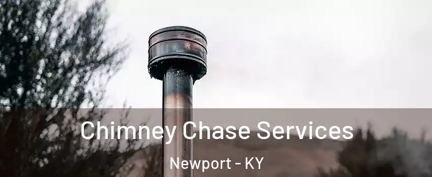  Chimney Chase Services Newport - KY