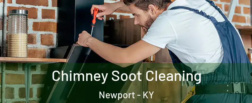  Chimney Soot Cleaning Newport - KY