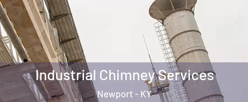  Industrial Chimney Services Newport - KY