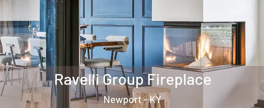  Ravelli Group Fireplace Newport - KY