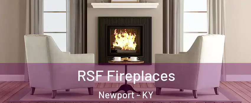  RSF Fireplaces Newport - KY